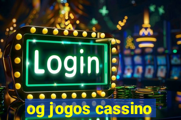 og jogos cassino